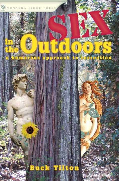 Sex in the Outdoors: A Humorous Approach to Recreation | Buck Tilton