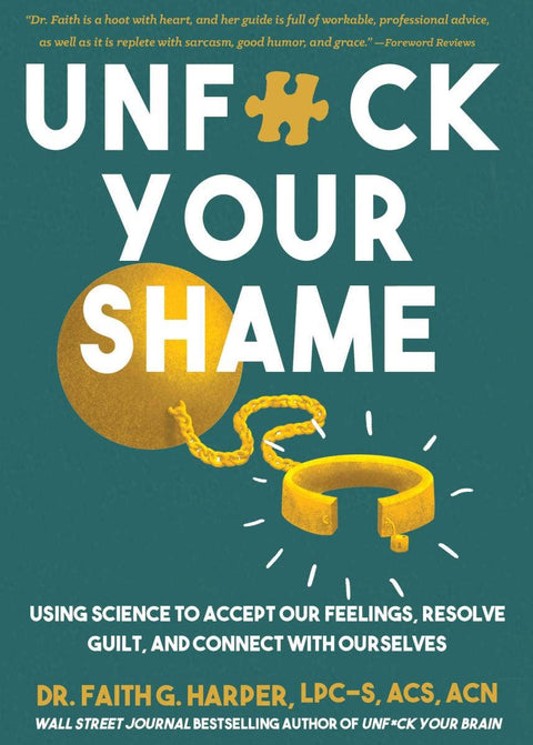 Unfuck Your Shame: Using Science to Accept Our Feelings