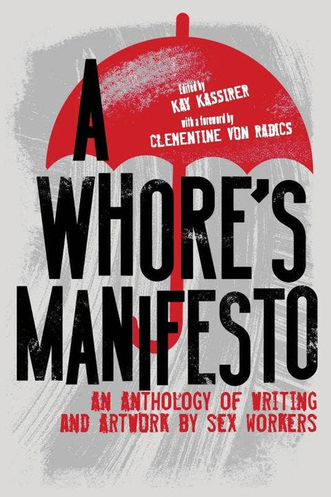 Whore's Manifesto: Writing and Artwork by Sex Workers