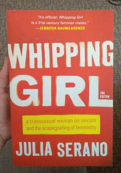 Whipping Girl: a Transsexual Woman on Sexism