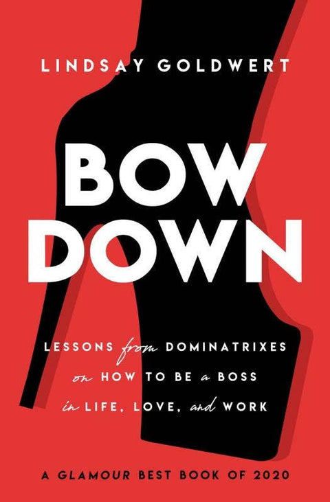 Bow Down: Lessons from Dominatrixes