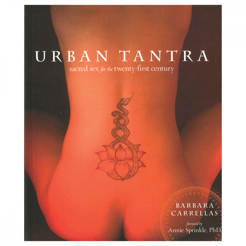 Urban Tantra: Sacred Sex for the 21st Century | Barbara Carrellas