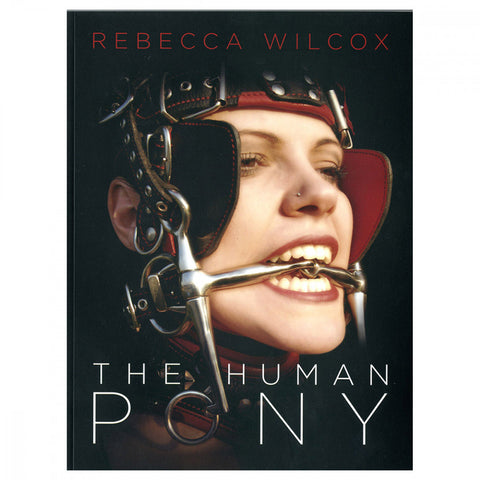 The Human Pony | Rebecca Wilcox